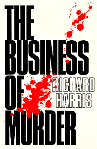 The Business of Murder by Richard Harris publisher Amber Lane Press